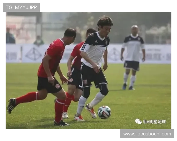 传承足球明星联赛精彩瞬间回顾与经典时刻重温